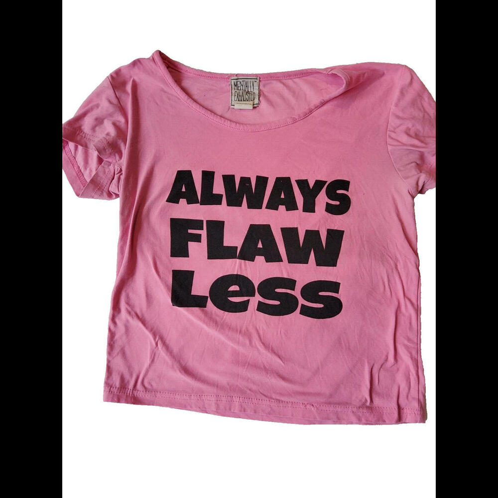 Mentally Exhausted Pink Crop Top Always Flawless Black Size Small